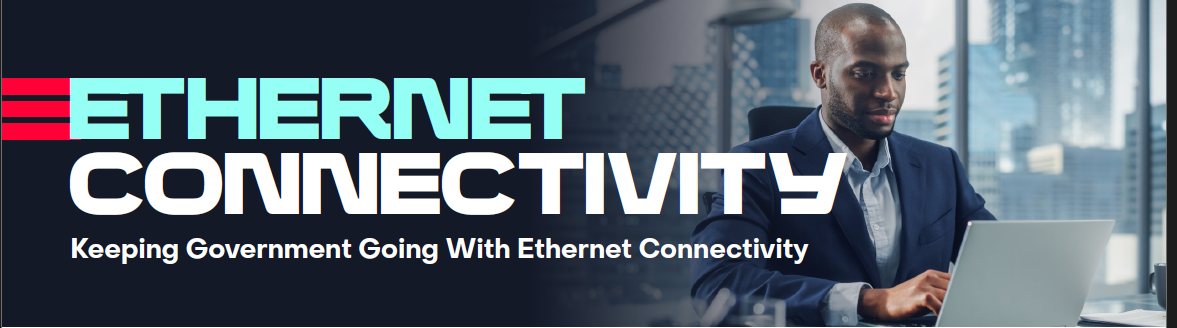 Ethernet Vertical Case Study – Government